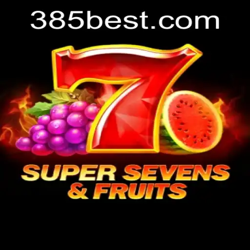 Unveiling the Thrills of 7SuperSevensFruits: A Casino Sensation with 385bet.COM
